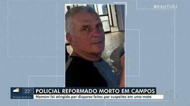 campos 24 horas hoje policial morto|Policial militar reformado é morto a tiros na porta de casa, em .